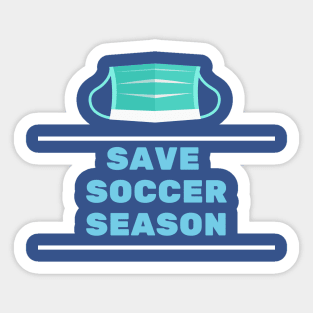 Save Soccer Season Sticker